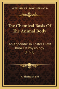 The Chemical Basis Of The Animal Body