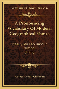 A Pronouncing Vocabulary Of Modern Geographical Names