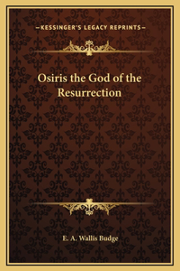 Osiris the God of the Resurrection