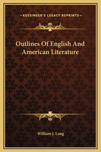 Outlines Of English And American Literature