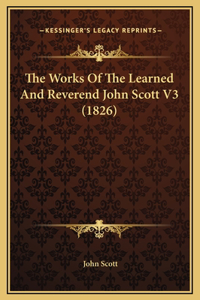 The Works Of The Learned And Reverend John Scott V3 (1826)