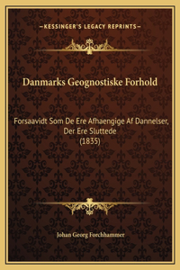 Danmarks Geognostiske Forhold