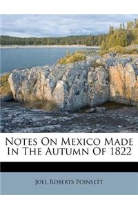 Notes on Mexico Made in the Autumn of 1822