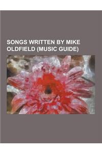 Songs Written by Mike Oldfield (Music Guide)