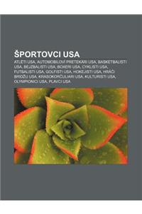 Portovci USA: Atleti USA, Automobilovi Pretekari USA, Basketbalisti USA, Bejzbalisti USA, Boxeri USA, Cyklisti USA, Futbalisti USA,