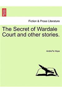 Secret of Wardale Court and Other Stories.