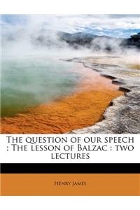 The Question of Our Speech; The Lesson of Balzac