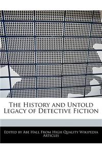 The History and Untold Legacy of Detective Fiction