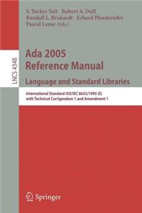 ADA 2005 Reference Manual: Language and Standard Libraries: International Standard ISO/Iec 8652/1995(e) with Technical Corrigendum 1 and Amendment 1