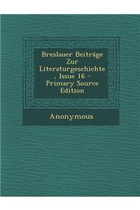 Breslauer Beitrage Zur Literaturgeschichte, Issue 16