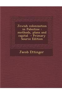 Jewish Colonization in Palestine