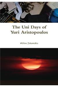 The Uni Days of Yuri Aristopoulos
