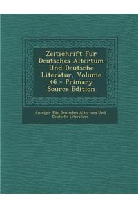 Zeitschrift Fur Deutsches Altertum Und Deutsche Literatur, Volume 46 - Primary Source Edition