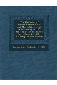 The Catholics of Scotland from 1593