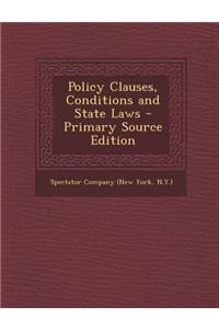 Policy Clauses, Conditions and State Laws - Primary Source Edition