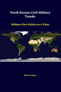 North Korean Civil-Military Trends