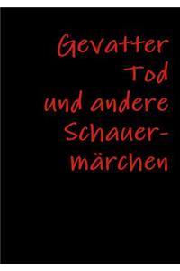 Gevatter Tod Und Andere Schauermarchen