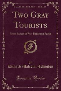 Two Gray Tourists