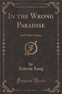 In the Wrong Paradise