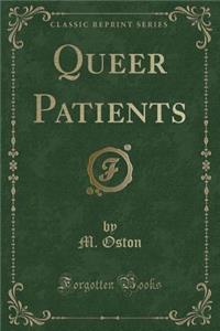 Queer Patients (Classic Reprint)