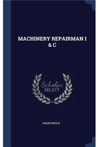 Machinery Repairman I & C