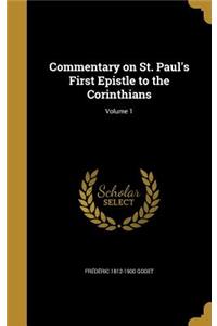 Commentary on St. Paul's First Epistle to the Corinthians; Volume 1