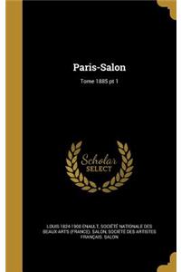 Paris-Salon; Tome 1885 PT 1