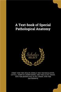 A Text-book of Special Pathological Anatomy