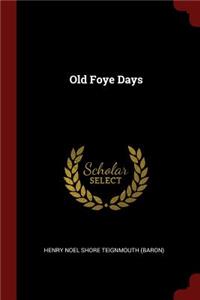 Old Foye Days
