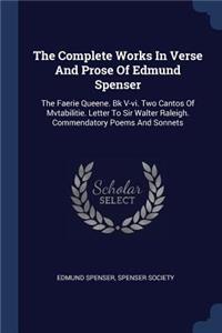 Complete Works In Verse And Prose Of Edmund Spenser