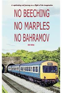 No Beeching No Marples No Bahramov