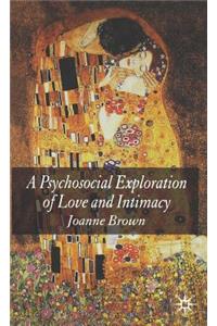 A Psychosocial Exploration of Love and Intimacy