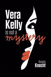 Vera Kelly in Not a Mystery