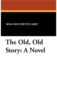 The Old, Old Story