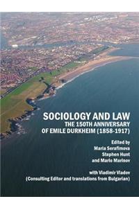 Sociology and Law: The 150th Anniversary of Emile Durkheim (1858-1917)