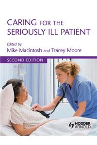 Caring for the Seriously Ill Patient 2e