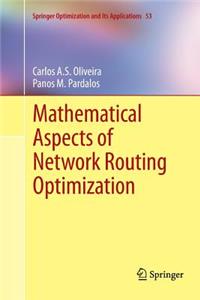 Mathematical Aspects of Network Routing Optimization