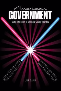 American Government: Using 'The Force' to Defend a 'Galaxy' Near You