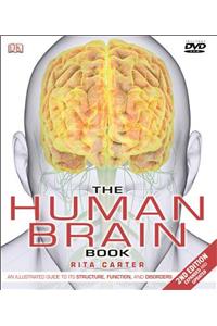 The Human Brain Book: An Illustrated Guide to Its Structure, Function, and Disorders