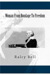 Woman From Bondage To Freedom