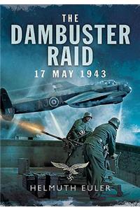 Dambuster Raid: A German View: A German View