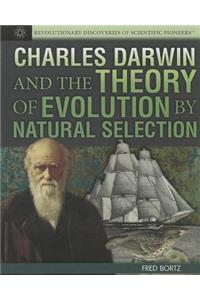 Charles Darwin and the Theory of Evolution by Natural Selection