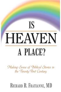 Is Heaven a Place?