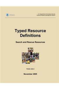 Typed Resource Definitions - Search and Rescue Resources (FEMA 508-8 / November 2005)