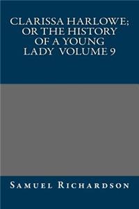 Clarissa Harlowe; or the history of a young lady Volume 9