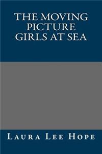 The Moving Picture Girls at Sea