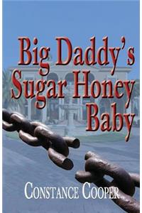 Big Daddy's Sugar Honey Baby