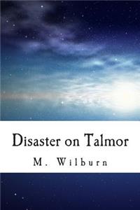 Disaster on Talmor!