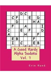 A Good Hardy Alpha Sudoku Vol. 7