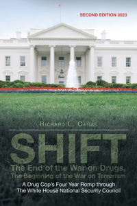 SHIFT - The End of the War on Drugs, The Beginning of the War on Terrorism